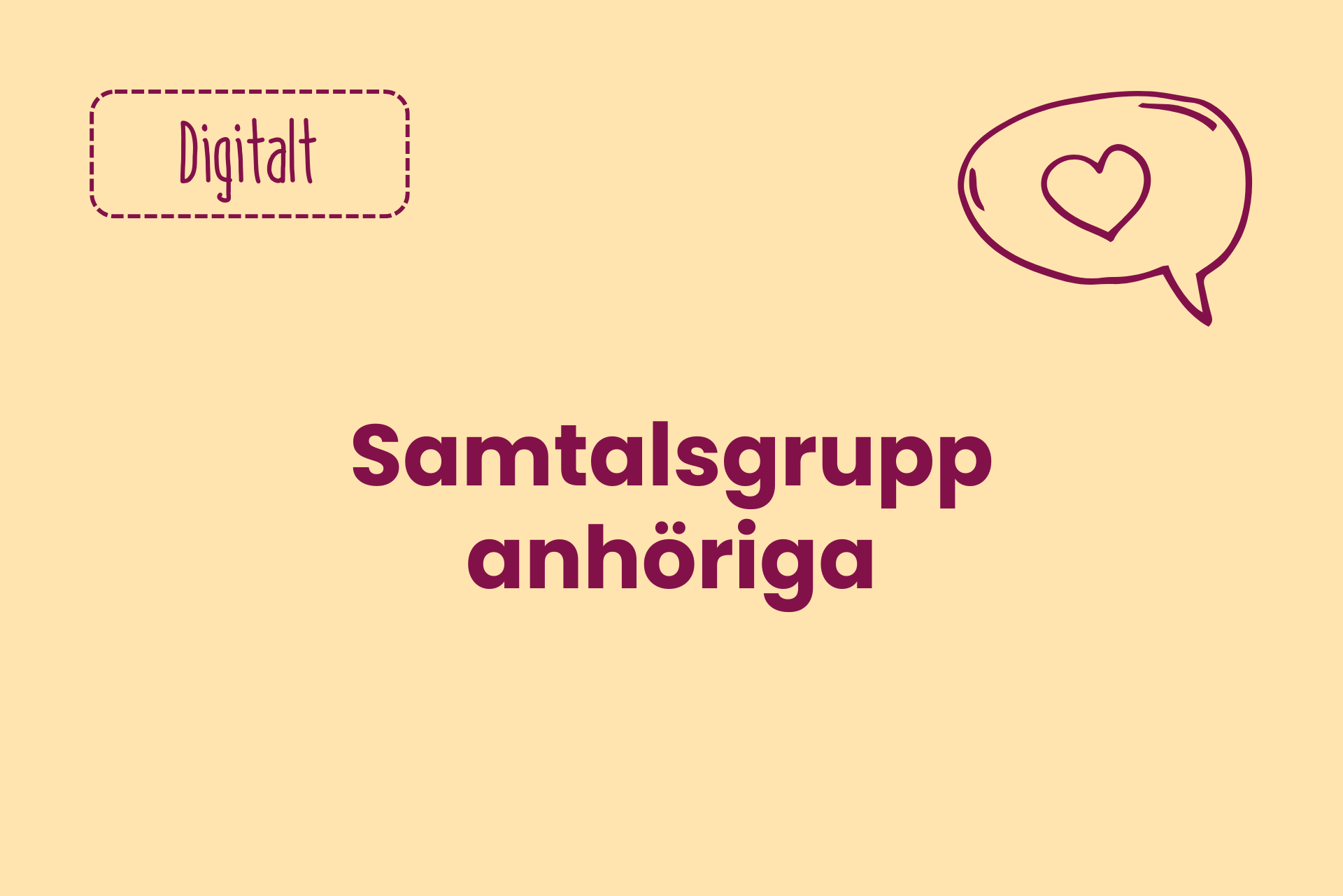 Digitala stödgrupper: 19/3, 26/3, 2/4