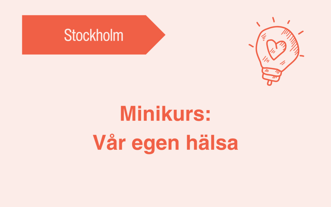 Minikurs: Din egen hälsa