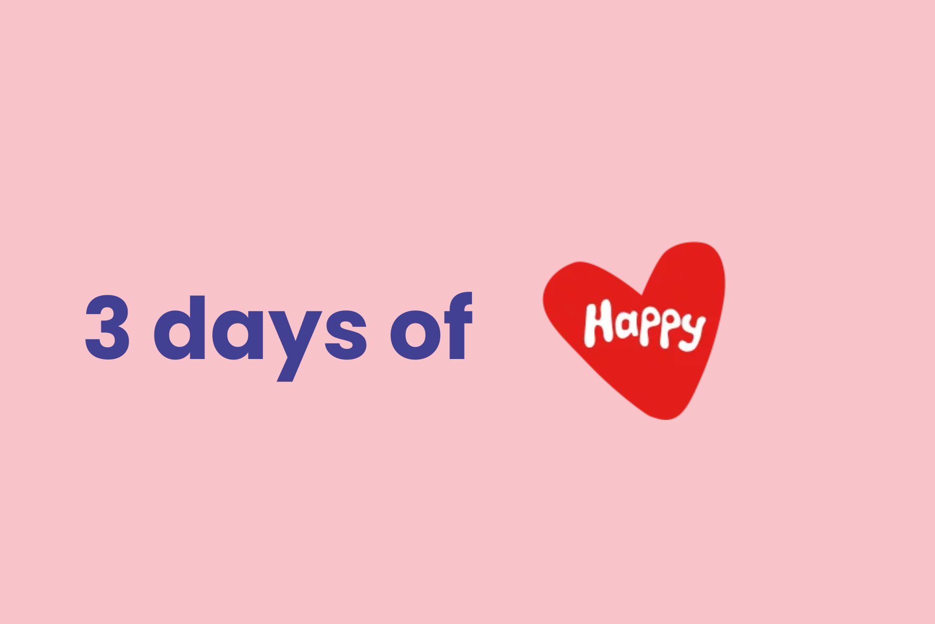 3 days of happy – uppdaterad