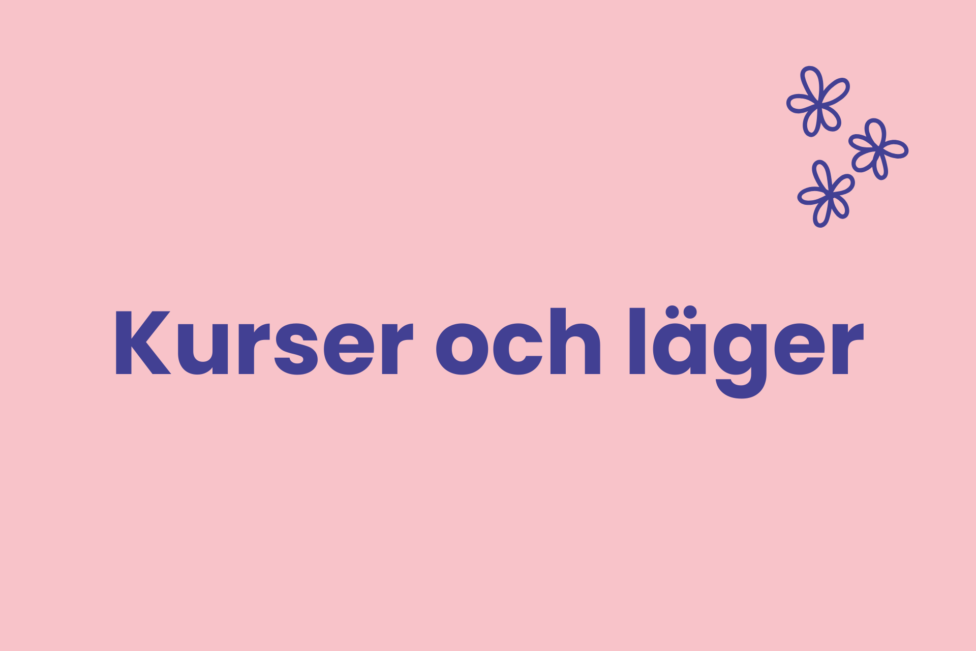 Kurser och läger